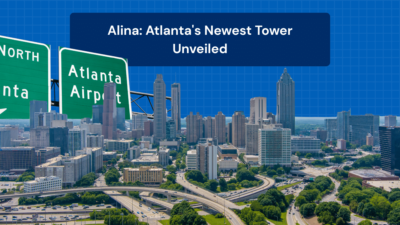 B2B - Alina_ Atlanta's Newest Tower Unveiled