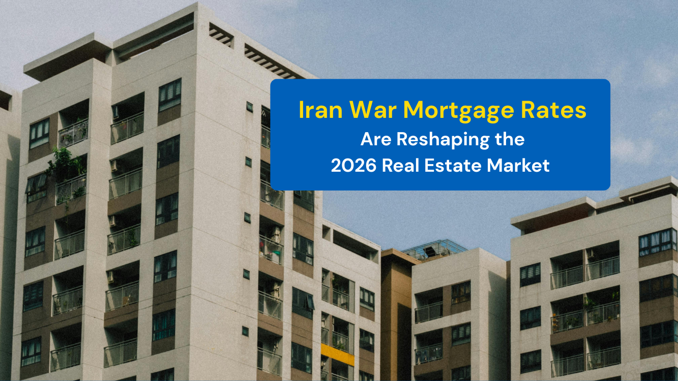 Iran War Mortgage Rates Are Reshaping the 2026 Housing Market