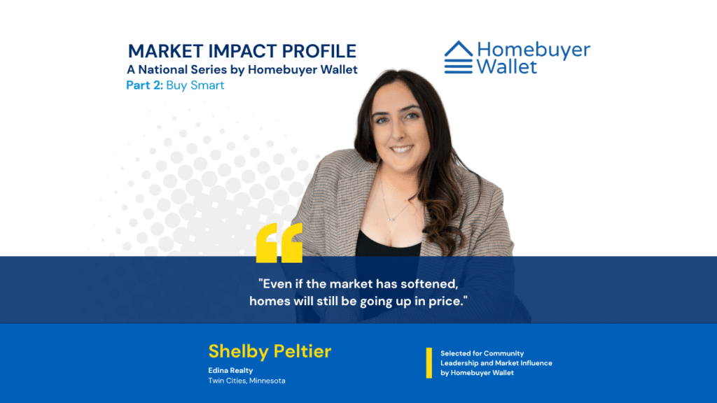 Market Impact Profile: Shelby Peltier helps Minnesota buyers navigate higher-demand communities, rising prices and the real cost of making a strong offer.